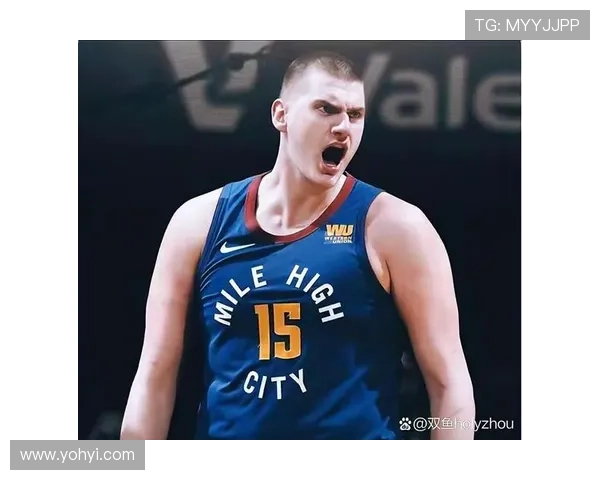 约基奇分享国际篮球经验：多样风格提升个人竞技水平与团队配合能力